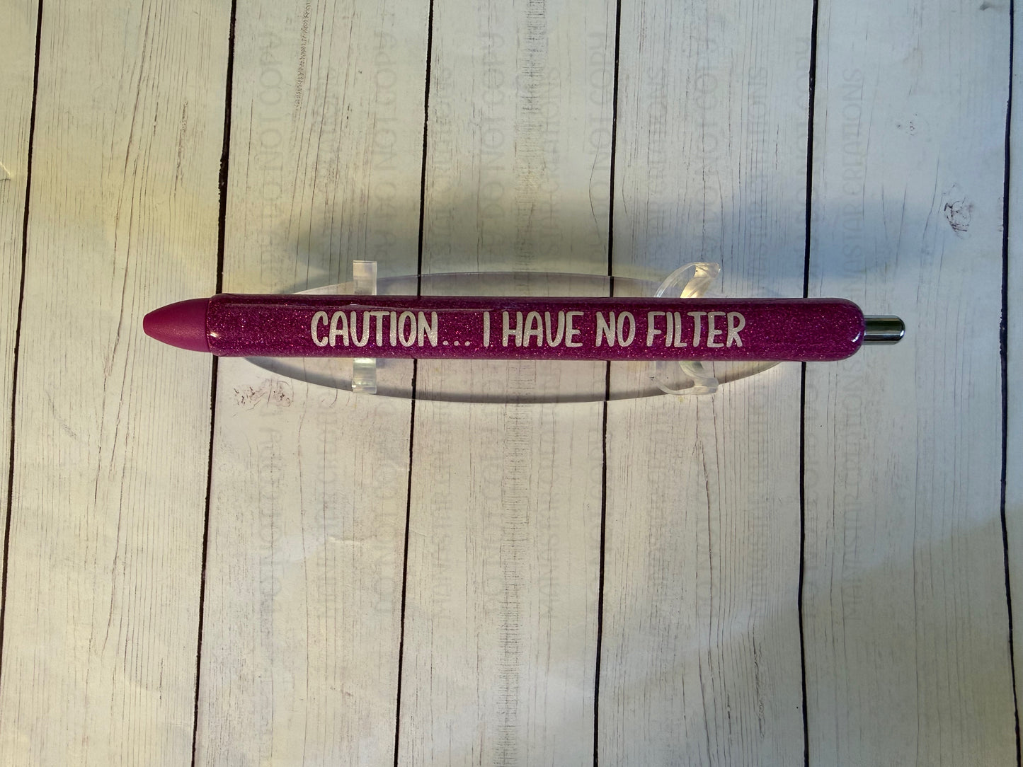“Caution, I Have No Filter” Glitter Epoxy Pen
