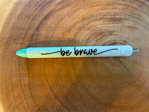 Be Brave- Mint Pen