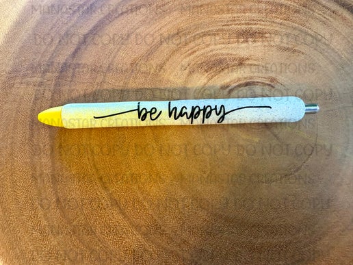 Be Happy- Yellow Pen