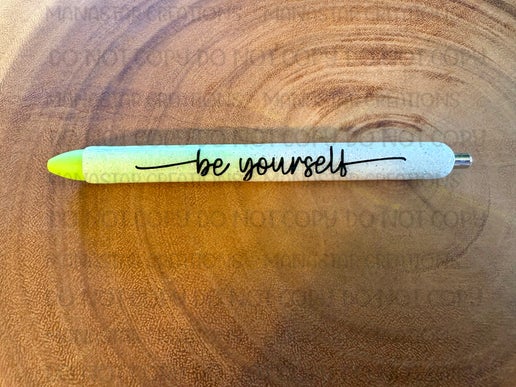 Be Yourself- Green Pen