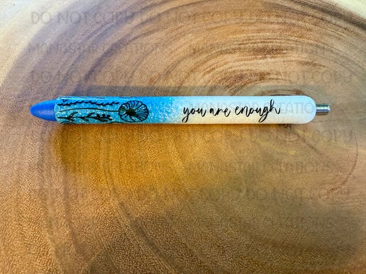 You Are Enough- Blue Pen