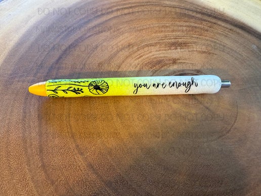 You Are Enough- Yellow Pen